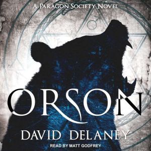 Orson: A Paragon Society Novel, David Delaney