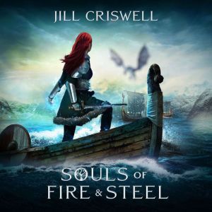 Souls of Fire and Steel, Jill Criswell