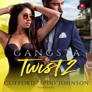 Gangsta Twist 2, Clifford Spud Johnson