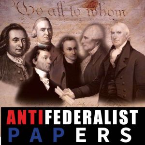 Anti Federalist Papers, Patrick Henry