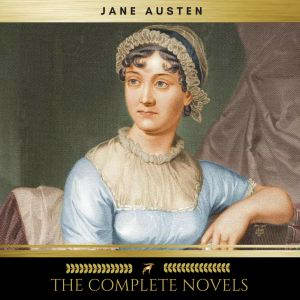 Jane Austen The Complete Novels, Jane Austen
