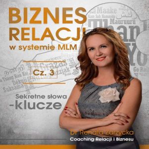 Biznes relacji w systemie MLM cz.3.