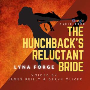 The Hunchbacks Reluctant Bride, Lyna Forge