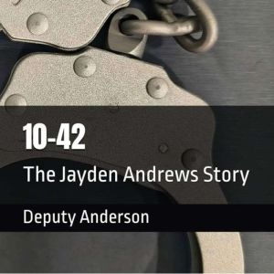 1042 The Jayden Andrews Story, Deputy Anderson