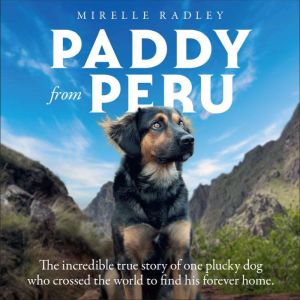 Paddy from Peru, Mirelle Radley