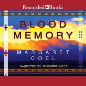 Blood Memory, Margaret Coel