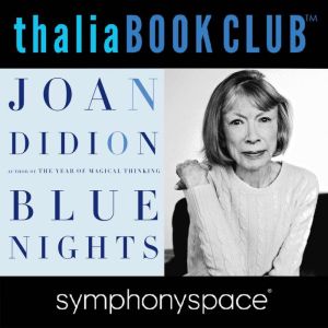 Joan Didions Blue Nights, Joan Didion