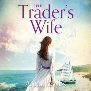 The Traders Wife, Anna Jacobs
