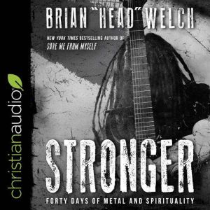 Stronger, Brian Head Welch