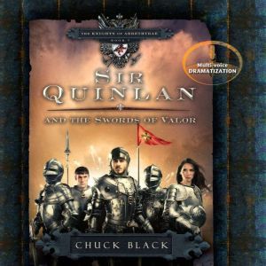 Sir Quinlan and the Swords of Valor, Chuck Black