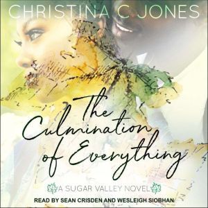The Culmination of Everything, Christina C. Jones