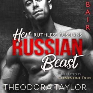 Her Russian Beast, Theodora Taylor