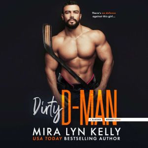 Dirty DMan, Mira Lyn Kelly