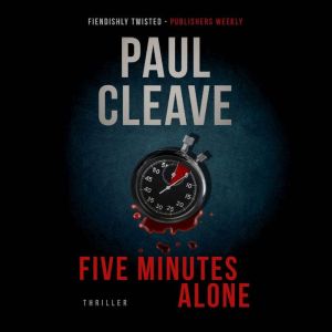 Five Minutes Alone, Paul Cleave