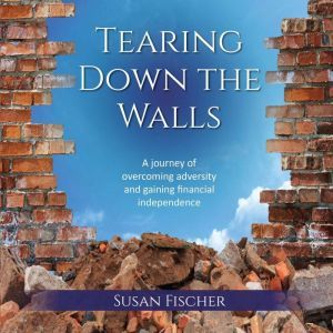 Tearing Down The Walls, Susan Fischer