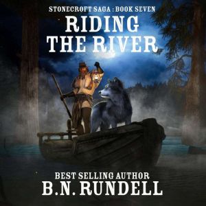 Riding The River Stonecroft Saga Boo..., B.N. Rundell