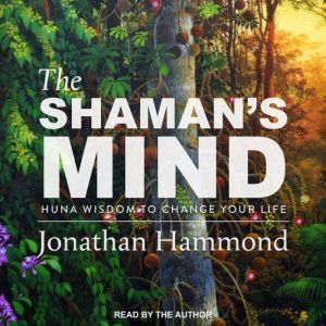 The Shamans Mind, Jonathan Hammond