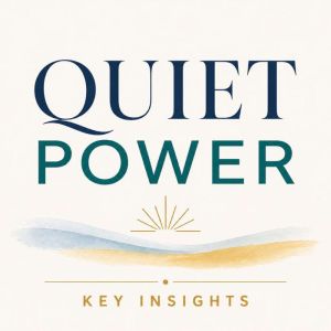 Quiet Power, Briefly Summaries