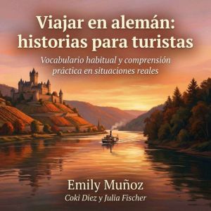 Viajar en aleman historias para turi..., Emily Munoz