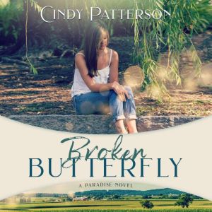 Broken Butterfly: A Paradise Novel
