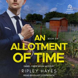 An Allotment of Time, Ripley Hayes