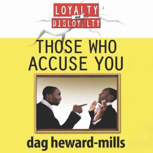 Those Who Accuse You, Dag HewardMills