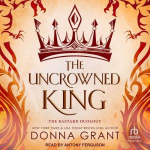 The Uncrowned King, Donna Grant