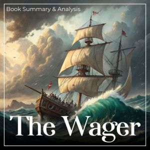 The Wager: Book Summary and Analysis