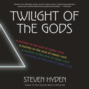 Twilight of the Gods, Steven Hyden