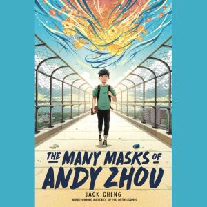 The Many Masks of Andy Zhou, Jack Cheng