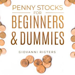 Penny Stocks for Beginners  Dummies, Giovanni Rigters
