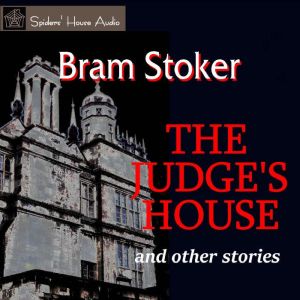 The Judges House and other stories, Bram Stoker