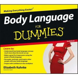 Body Language for Dummies, Elizabeth Kuhnke
