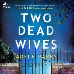 Two Dead Wives, Adele Parks