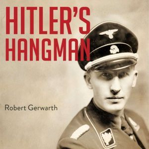 Hitlers Hangman, Robert Gerwarth