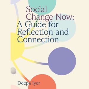 Social Change Now: A Guide for Reflection and Connection