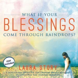What If Your Blessings Come Through R..., Laura Story