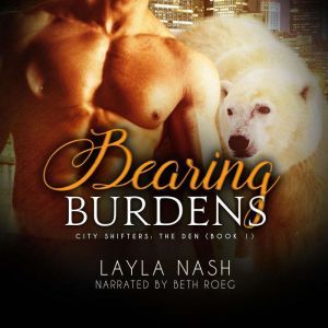 Bearing Burdens, Layla Nash