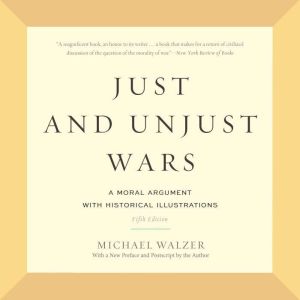 Just and Unjust Wars, Michael Walzer