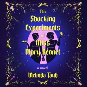 The Shocking Experiments of Miss Mary..., Melinda Taub
