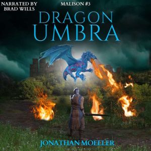 Malison Dragon Umbra, Jonathan Moeller