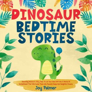 Dinosaur Bedtime Stories Charming Di..., Joy Palmer