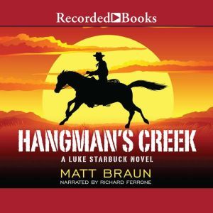 Hangmans Creek, Matt Braun