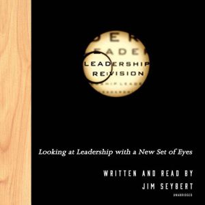 Leadership ReVision, Jim Seybert