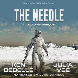 Needle, The An Alien Invasion Tale, Julia Vee