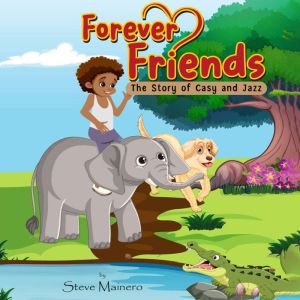 Forever Friends: The Story of Casy and Jazz