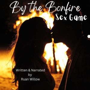 By the Bonfire Sex Game, Ruan Willow