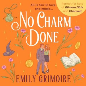 No Charm Done, Emily Grimoire