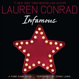 Infamous A Fame Game Novel, Lauren Conrad