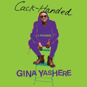 CackHanded, Gina Yashere